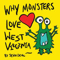 Why Monsters Love West Virginia - Paperback