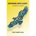 Growing Into Light - Hardcover