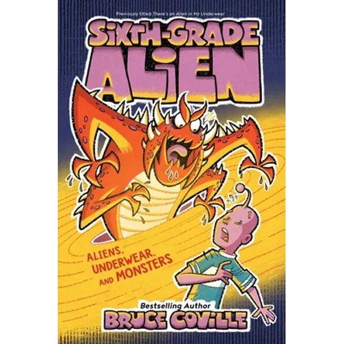 Aliens, Underwear, and Monsters - Hardcover