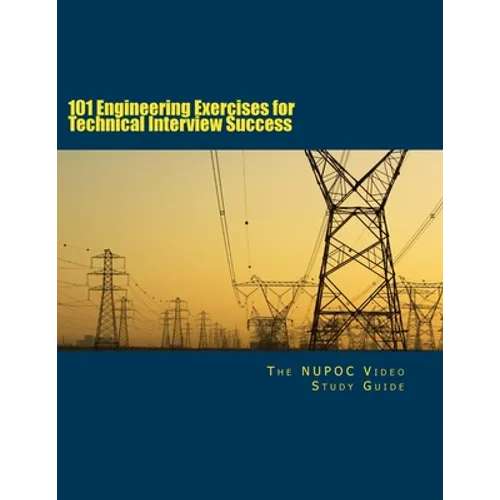 101 Engineering Exercises for Technical Interview Success - Paperback