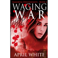 Waging War: The Immortal Descendants book 4 - Paperback