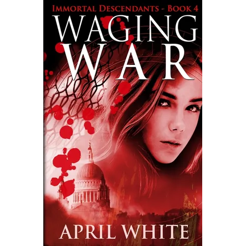 Waging War: The Immortal Descendants book 4 - Paperback
