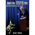 Annals of the Stupid Party: Republicans Before Trump