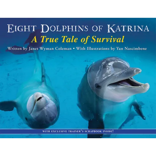 Eight Dolphins of Katrina: A True Tale of Survival - Paperback