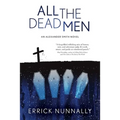 All the Dead Men: Alexander Smith Book #2 - Paperback