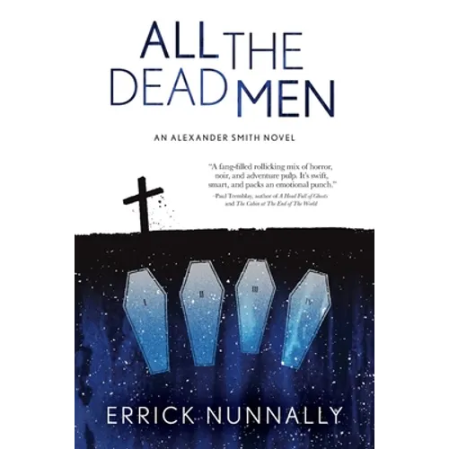 All the Dead Men: Alexander Smith Book #2 - Paperback