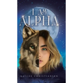 I am Alpha - Hardcover