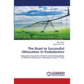 The Road to Successful Obturation In Endodontics - Paperback