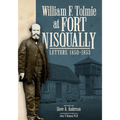 William F. Tolmie at Fort Nisqually: Letters, 1850-1853