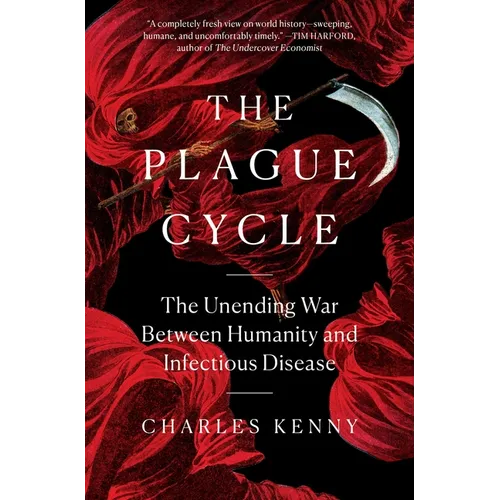 The Plague Cycle: The Unending War Between Humanity and Infectious Disease - Paperback