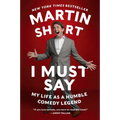 I Must Say: My Life as a Humble Comedy Legend - Paperback