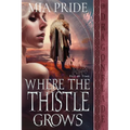 Where the Thistle Grows - Paperback
