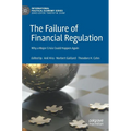 The Failure of Financial Regulation: Why a Major Crisis Could Happen Again - Hardcover