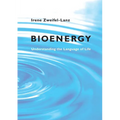 Bioenergy: Understanding the Language of Life - Paperback