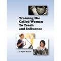 Training the Called Woman To Teach and Influence - Paperback