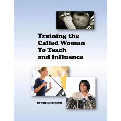 Training the Called Woman To Teach and Influence - Paperback