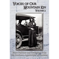 Voices of Our Mountain Kin Volume 2: More Folklore and Traditions from the Southern Appalachian Mountains