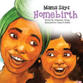 Mama Says Homebirth - Paperback