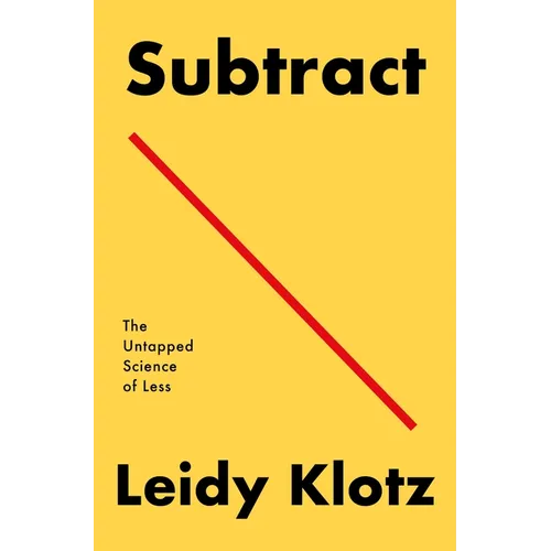 Subtract: The Untapped Science of Less - Paperback
