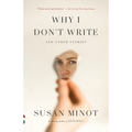 Why I Don't Write: And Other Stories - Paperback