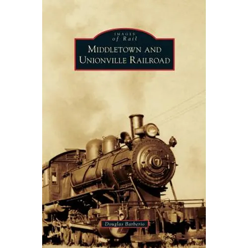 Middletown and Unionville Railroad