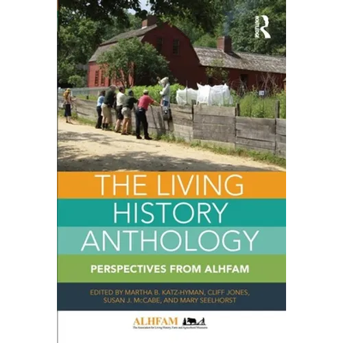 The Living History Anthology: Perspectives from Alhfam