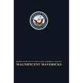 Magnificent Mavericks: Transition of the Naval Ordnance Test Station From Rocket Station to Research, Development, Test, and Evaluation Center, 1948-5