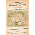 The Memoir of Lieutenant Dumont, 1715-1747: A Sojourner in the French Atlantic