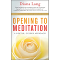 Opening to Meditation: A Gentle, Guided Approach - Paperback