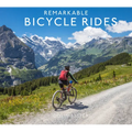 Remarkable Bicycle Rides - Hardcover