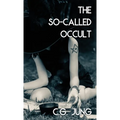 The So-Called Occult (Jabberwoke Pocket Occult) - Paperback