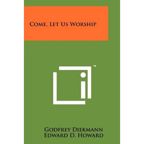 Come, Let Us Worship - Paperback