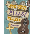 21 Easy Ukulele Hymns - Paperback