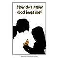 How Do I Know God Loves Me? - Paperback