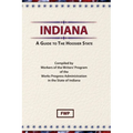 Indiana: A Guide To The Hoosier State - Hardcover