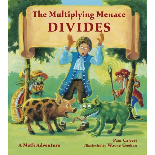 The Multiplying Menace Divides: A Math Adventure - Paperback