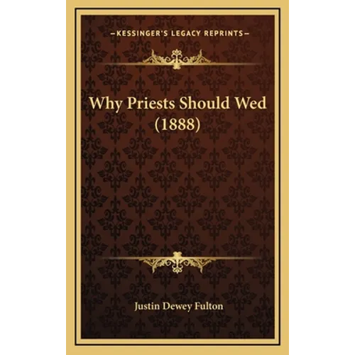 Why Priests Should Wed (1888)