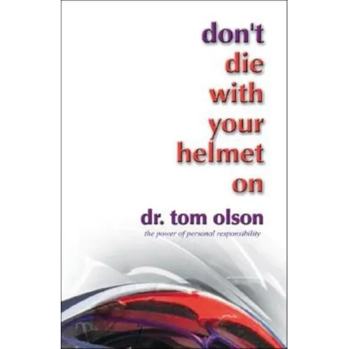 Don't Die with Your Helmet On - Paperback