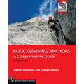 Rock Climbing Anchors, 2nd Edition: A Comprehensive Guide