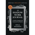 The Shadow Work Journal: A Guide to Integrate and Transcend Your Shadows - Paperback