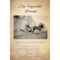 My impossible dream: You can do it too - Paperback