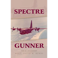 Spectre Gunner: The AC-130 Gunship