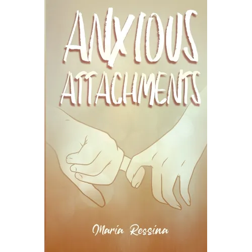 Anxious Attachments - Paperback