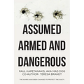 Assumed Armed and Dangerous - Paperback