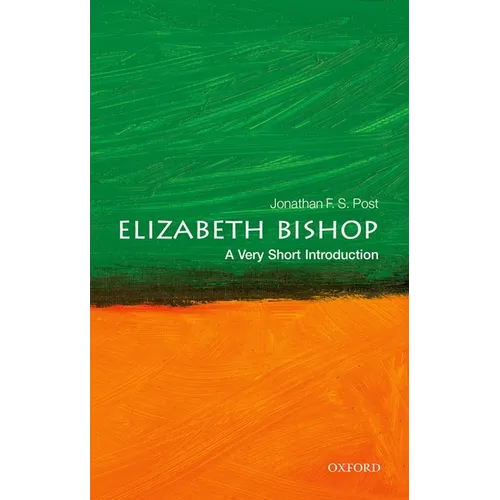 Elizabeth Bishop: A Very Short Introduction - Paperback