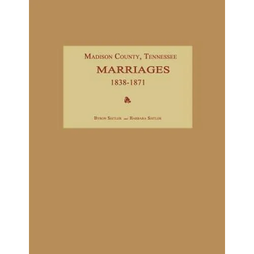 Madison County, Tennessee, Marriages 1838-1871