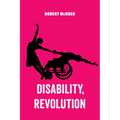 Disability, Revolution: Volume 18
