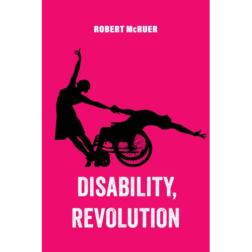 Disability, Revolution: Volume 18