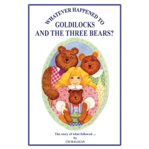 Whatever Happened to Goldilocks and The Three Bears? - Paperback