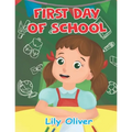 First Day of School! - Paperback
